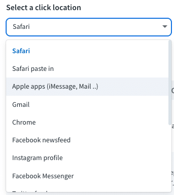 Image of the dropdown menu options for selecting a click location: Safari Safari paste in Apple apps (iMessage, Mail ..) Gmail Chrome Facebook newsfeed Instagram profile Facebook Messenger (etc, gets cut off)