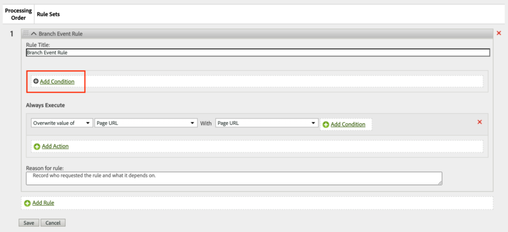 Adobe Analytics screenshot showing how to add a condition for the Processing Rule to take effect, which you can do by selecting the Add Condition button. 